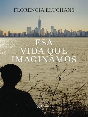 cover image of Esa vida que imaginamos